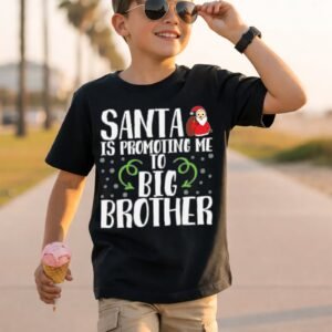 Santa Is Promoting Me to Big Brother White Lettering T-Shirt